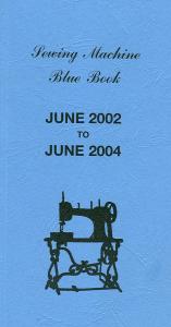 Sewing Machine Blue Book of Trade-in Values-Back Ordered until June 2005