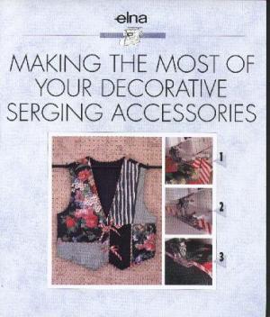 Serger Workbook Making the Most of your Decorative Serging Accessories