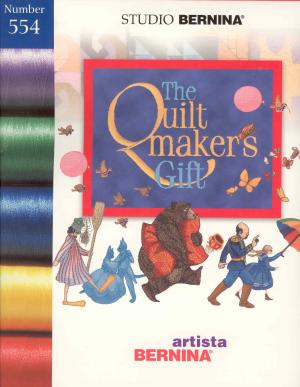 Bernina Artista 554 The Quiltmakers Gift Embroidery Card