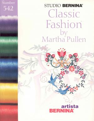 Bernina Artista 542 Classic Fashion by Martha Pullen Embroidery Card