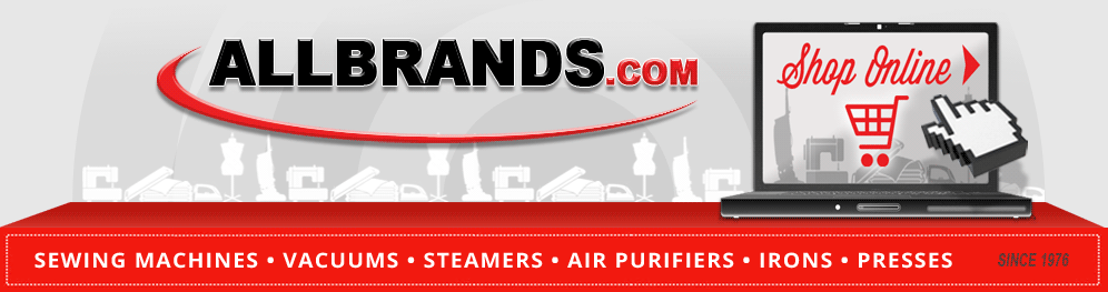 AllBrands.com Shop Online for Sewing Machines, Vacuums, Steamers, Air Purifiers, Irons, and Presses. Since 1976.
