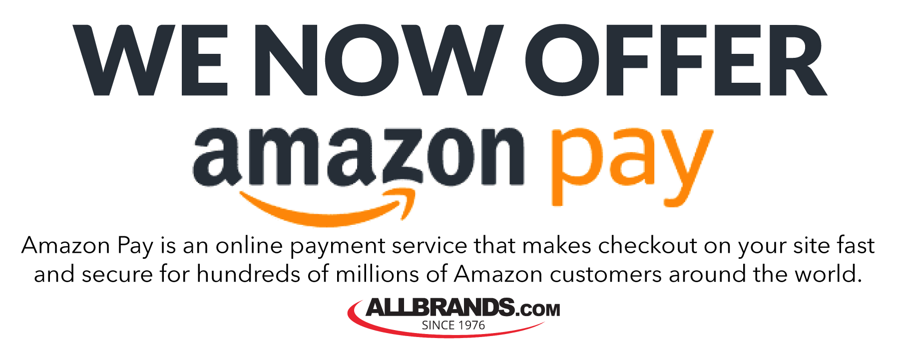 we now offer amazon pay. amazon is an online payment service that makes checkout on your site fast and secure for hundreds of millions of Amazon customers around the world