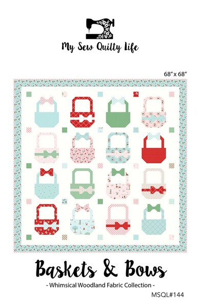 Riley Blake Designs My Sew Quilty Life Baskets & Bows Quilt Pattern