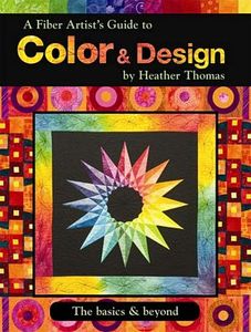 L3152, A Fiber Artist Guide to Color and Design.  12 workshop lessons. Full color