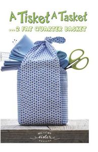 94063: MMS20190540 A Tisket A Tasket…2 Fat Quarter Basket! Pattern Me and My Sister Designs