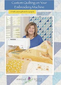 94073: Amelie Scott Designs ASD236 Custom Quilting Embroidery Machine Book CD