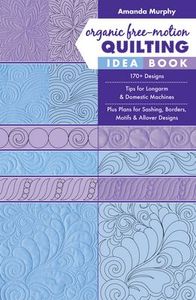 94397: Amanda Murphy CT11346 Organic Free-Motion Quilting Idea Book