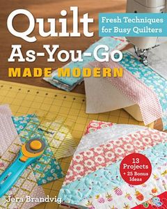 CT11059,  Quilt As You Go Made Modern Book, 13 projects plus 15 bonus ideas, 112 pages, color, 8-1/2x10-1/2in