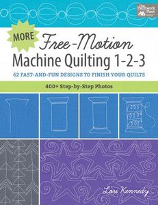 That Patchwork Place B1454 More Free Motion Quilting 1-2-3 by Lori Kennedy