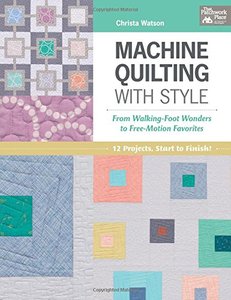 That Patchwork Place B1324 Machine Quilting with Style by Christa Watson