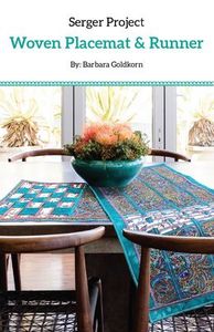 Craftechnica, CTP1004, Cutting Edge, Serger, Placemat, Runner Pattern, by, Barbara Goldkorn