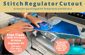 HQF 2021 Sew Steady Stitch Regulator Cutout + FREE Stitch Regulator Ruler Work Glider with SR & 2 Hour Ruler Work Class