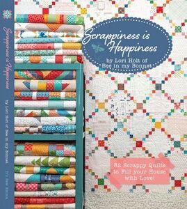 It's Sew Emma ISE950 Scrappiness is Happiness Book Reservation, by Lori Holt of Bee in my Bonnet Co.