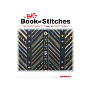 BERNINA, Big, Book, Serging, BERNINA, BBOST, The, Big, Book, of Stitches, A Guide, to, Bernina, Sewing, Machines