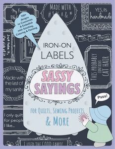 C&T Publishing CT20500 Sassy Sayings Iron-on Labels for Quilts and More