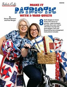 111916: Fabric Cafe FC32342 Make it Patriotic With 3-Yard Quilts