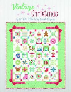 It's Sew Emma ISE925. Vintage Christmas Book by Lori Holt, 42 Blocks in both 6"and 12" Sizes