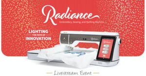 Baby Lock Radiance Exclusive In-Store Livestream Event Saturday July 19th, 10AM-12PM