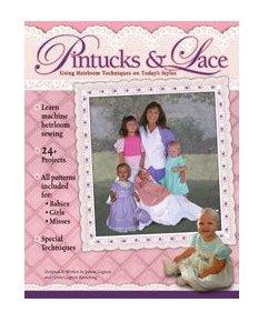 Pintucks & Lace Book - Using Heirloom Techniques on Today's Styles by JoAnn Gagnon, 24 Projects, 96 Pages