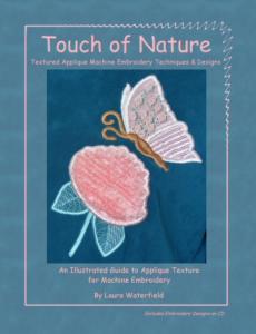 Touch Of Nature Textured Applique Machine Embroidery Techniques And Designs By Laura Waterfield Book And CD