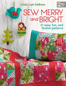 Linda Lum DeBono B1153 Sew Merry And Bright 21 Patterns Book, Easy Fun And Festive Projects