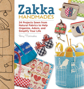 Zakka Handmades Book by Amy Morinaka, Paperback, 128 Pages, 200 Color Photos