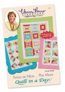 Quilt in a Day by Eleanor Burns Twice as Nice...Plus More Sewing Pattern