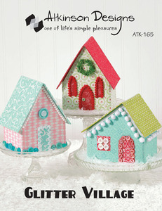 Atkinson Designs Glitter Village Sewing Pattern