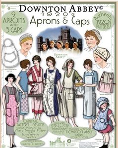 Andover Downton Abbey 1920's Apron & Caps Vintage Pattern Book