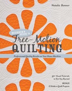 CT10861 Beginner's Guide to Free Motion Quilting Book by Natalia Bonner