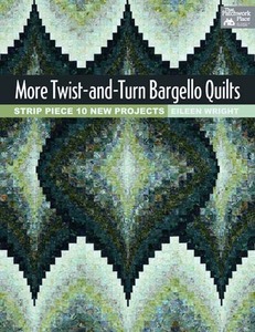 Martingale B1179 More Twist and Turn Bargello Quilts Book by Patchwork Place