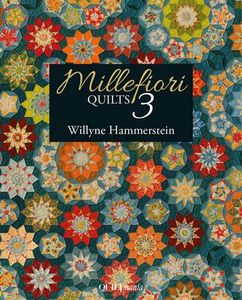 Quiltmania QM-MF3, Millefiori Quilts 3 Book, 163 pages by Willyne Hammerstein