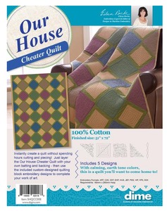DIME SHQCC008, Our House, Cheater Quilt, 51-1/2x72", 100% Cotton, Quilt Fabric Panel, 5 Embroidery Designs on CD