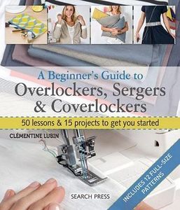 SP4908, Beginner's Guide to Overlockers, Sergers & Coverlockers Book