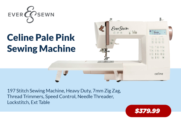 eversewn. celine pale pink sewing machine. 197 Stitch Sewing Machine, Heavy Duty, 7mm Zig Zag, Thread Trimmers, Speed Control, Needle Threader, Lockstitch. Ext Table. $379.99