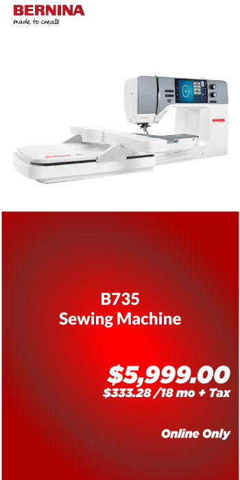 B735 Sewing Machine. 5mmZZ, Auto Threader & Trim, Foot Lift, Pivot, Speed Control, Extension Table. Optional Embroidery, BSR Stitch Length Regulator Attachment,  110/240V. Only $5,999.00. $124.98 + TAX / 48 MO 0% APR