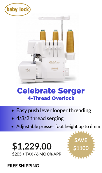 Celebrate 4 thread Serger $1229.00