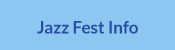 jazz fest info