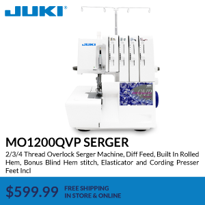 MO1200QVP serger. 2/3/4 Thread Overlock Serger Machine, Diff Feed, Built In Rolled Hem, Bonus Blind Hem stitch, Elasticator and Cording Presser Feet Incl. $599.99. free shipping in store & online