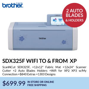 SDX325F WIFI TO & FROM  XP. ScanNCut SDX325F, +12x12